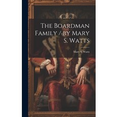 (英文圖書) The Boardman Family / by Mary S. Watts 精裝版, Legare Street Press, 英文