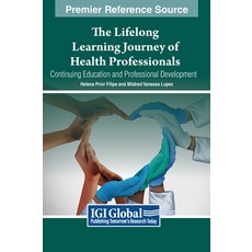 (英文圖書) The Lifelong Learning Journey of Health Professionals: Continuing Education and Professional ... 精裝版, IGI Global, 英文