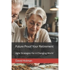 (英文圖書) Future Proof Your Retirement: Agile Strategies For A Changing World 平裝版, Independently Published, 英文