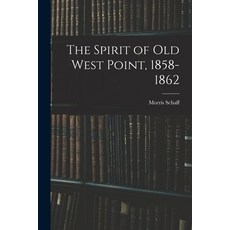 (英文圖書) The Spirit of Old West Point 1858-1862 平裝版, Legare Street Press, 英文