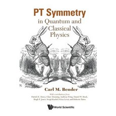 PT Symmetry: In Quantum and Classical Physics 平裝版, Wspc (Europe), 英文