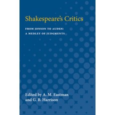 Shakespeare's Critics: From Jonson to Auden A Medley of Judgments 平裝版, University of Michigan Press, 英語