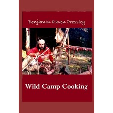 (英文圖書) Wild Camp Cooking 平裝版, Independently Published, 英文