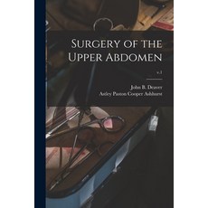 (英文圖書) Surgery of the Upper Abdomen; v.1 平裝版, Legare Street Press, 英文