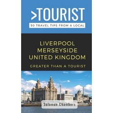 (英文圖書) Greater Than a Tourist- Liverpool Merseyside United Kingdom: 50 Travel Tips from a Local 平裝版, Independently Published, 英文
