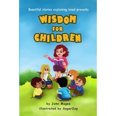 (英文圖書)Wisdom for Children: Beautiful stories explaining loved proverbs 平裝版, Independently Published, 英文