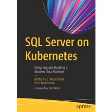 (英文圖書) SQL Server on Kubernetes: Designing and Building a Modern Data Platform 平裝版, Apress, 英文