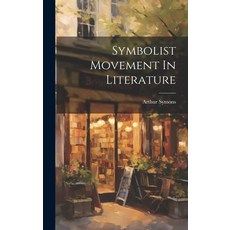 (英文圖書) Symbolist Movement In Literature 精裝版, Legare Street Press, 英文