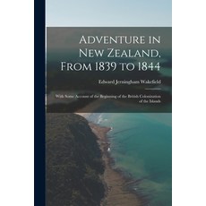 (英文圖書) Adventure in New Zealand From 1839 to 1844: With Some Account of the Beginning of the Britis... 平裝版, Legare Street Press, 英文