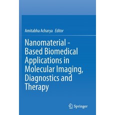 (英文圖書) Nanomaterial - Based Biomedical Applications in Molecular Imaging Diagnostics and Therapy 平裝版, Springer, 英文