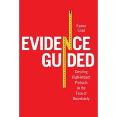 (英文圖書) Evidence-Guided: Creating High Impact Products in the Face of Uncertainty 平裝版, Itamar Gilad, 英文
