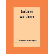 Civilization And Climate 平裝版, Alpha Edition, 英文