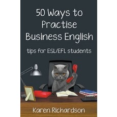 (英文圖書) Fifty Ways to Practise Business English: Tips for ESL/EFL Students 平裝版, Wayzgoose Press, 英文