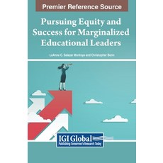 (英文圖書) Pursuing Equity and Success for Marginalized Educational Leaders 精裝版, Information Science Reference, 英文