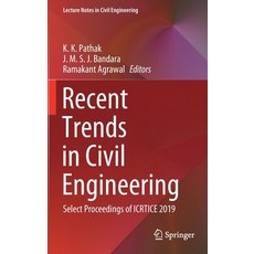 Recent Trends in Civil Engineering: Select Proceedings of Icrtice 2019 精裝版, Springer, 英文