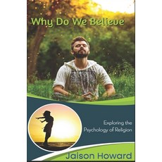 (英文圖書) Why Do We Believe?: Exploring the Psychology of Religion 平裝版, Independently Published, 英文
