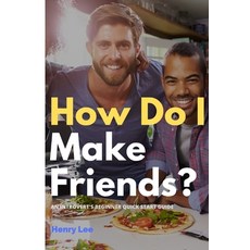 (英文圖書) How Do I Make Friends?: A Beginner's Quick Start Guide for Introverts 平裝版, Independently Published, 英文