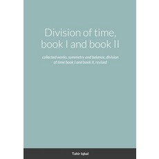 (英文圖書) Division of time book I and book II: collected works symmetry and balance division of time... 平裝版, Lulu.com, 英文