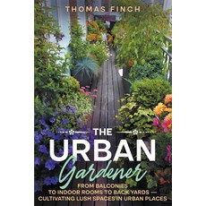 (英文圖書) The Urban Gardener 平裝版, Rockwood Publishing, 英文