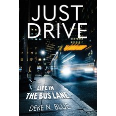 Just Drive: Life in the Bus Lane 平裝版, Just Zakanna Productions Inc., 英文