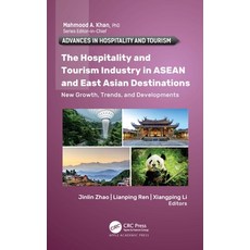 The Hospitality and Tourism Industry in ASEAN and East Asian Destinations: New Growth Trends and D... 精裝版, Apple Academic Press, 英文