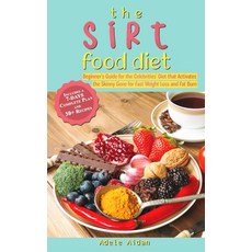 (英文圖書) The Sirtfood Diet: Beginner's Guide for the Celebrities' Diet that Activates th... 平裝版, Adele Aidan, 英文
