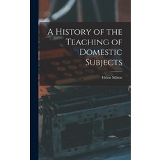 (英文圖書) A History of the Teaching of Domestic Subjects 精裝版, Hassell Street Press, 英文