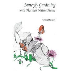 (英文圖書) Butterfly Gardening with Florida's Native Plants 平裝版, Great Outdoors Publishing C..., 英文