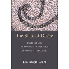 (英文圖書) The State of Desire: Religion and Reproductive Politics in the Promised Land 精裝版, New York University Press, 英文