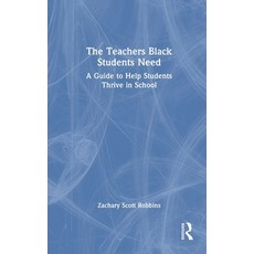 (英文圖書) The Teachers Black Students Need: A Guide to Help Students Thrive in School 精裝版, Routledge, 英文