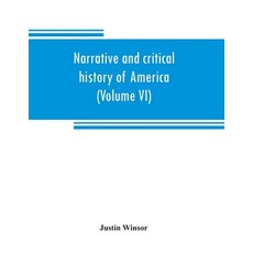 (英文圖書) Narrative and critical history of America (Volume VI) 平裝版, Alpha Edition, 英文
