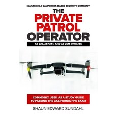 (英文圖書) The Private Patrol Operator: Managing a California-Based Security Company 平裝版, Independently Published, 英文