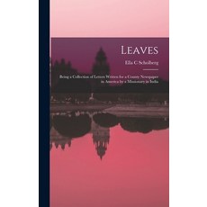(英文圖書) Leaves: Being a Collection of Letters Written for a County Newspaper in America by a Missiona... 精裝版, Legare Street Press, 英文