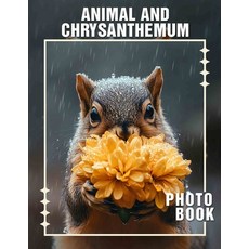 (英文圖書) Animal And Chrysanthemum Photo Book: Stunning Photography Showcasing Wildlife I... 平裝版, Independently Published, 英文