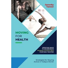 (英文圖書) Moving for Health-Effective Ways to Incorporate Physical Activity into Your Daily Routine: St... 平裝版, PN Books, English