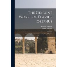 (英文圖書) The Genuine Works of Flavius Josephus: Containing Five Books of the Antiquities of the Jews 平裝版, Legare Street Press, 英文