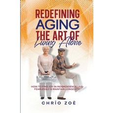 (英文圖書) Redefining Aging: The Art of Living Alone 平裝版, Zoe Publishing, 英文