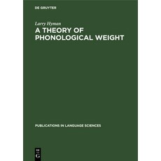 (英文圖書) A Theory of Phonological Weight 精裝版, Walter de Gruyter, 英文