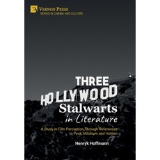 (英文圖書) Three Hollywood Stalwarts in Literature: A Study in Film Perception Through References to Pec... 精裝版, Vernon Press, 英文