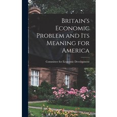 (英文圖書) Britain's Economic Problem and Its Meaning for America 精裝版, Hassell Street Press, 英文
