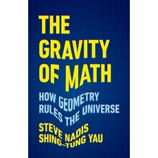(英文圖書) The Gravity of Math: How Geometry Rules the Universe 精裝版, Basic Books, 英文