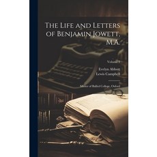 (英文圖書) The Life and Letters of Benjamin Jowett M.A.: Master of Balliol College Oxford; Volume 1 精裝版, Legare Street Press, 英文