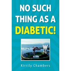 (英文圖書) No Such Thing As a Diabetic! 平裝版, Kirrily Chambers, 英文
