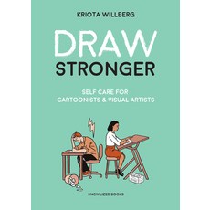 (英文圖書)Draw Stronger: Self-Care for Cartoonists and Other Visual Artists 平裝版, Uncivilized Books, 英文