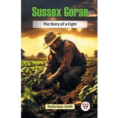 (英文圖書) Sussex Gorse The Story of a Fight 平裝版, Double 9 Books, 英文