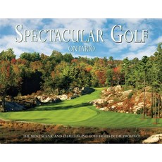 (英文圖書) Spectacular Golf Ontario: The Most Scenic and Challenging Golf Holes 平裝版, Intermedia Publishing Services, 英文