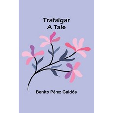(英文圖書) Trafalgar: A Tale 平裝版, Alpha Edition, 英文