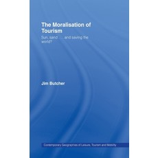 (英文圖書) The Moralisation of Tourism: Sun Sand... and Saving the World? 精裝版, Routledge, 英文
