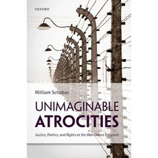 (英文圖書) Unimaginable Atrocities: Justice Politics and Rights at the War Crimes Tribunals 平裝版, Oxford University Press (UK), 英文
