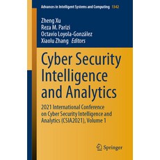 Cyber Security Intelligence and Analytics: 2021 International Conference on Cyber Security Intellige... 平裝版, Springer, 英文